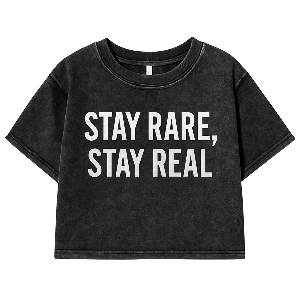 STAY RARE, STAY REAL CROPPED WOMEN’S TEE
