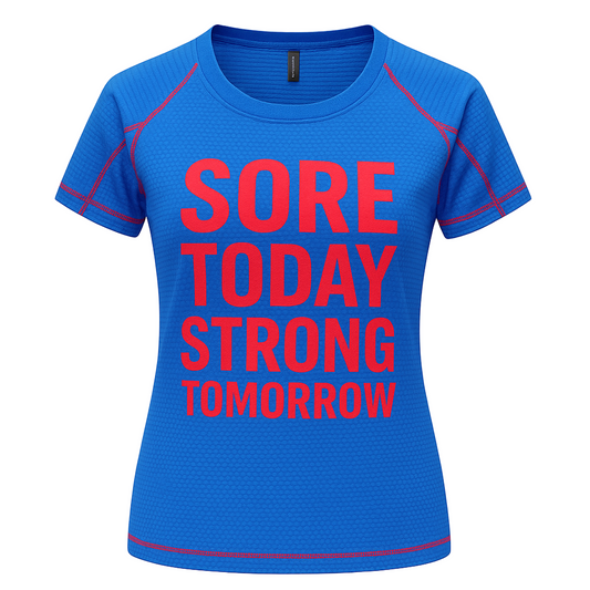 Sore Today Strong Tomorrow Women’s Tee