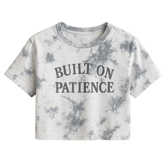BUILT ON PATIENCE CROPPED WOMEN’S TEE