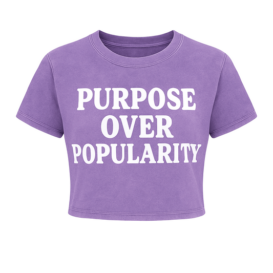 PURPOSE OVER POPULARITY CROPPED WOMEN’S TEE