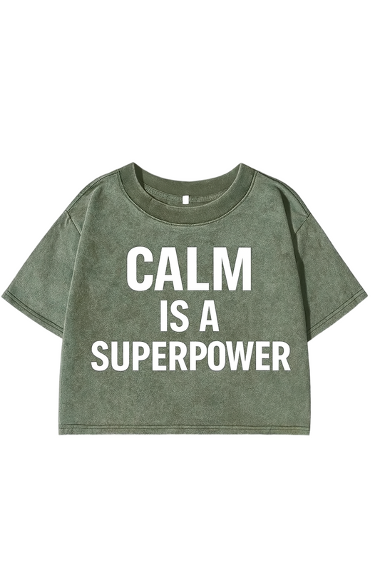 CALM IS A SUPERPOWER CROPPED WOMEN’S TEE