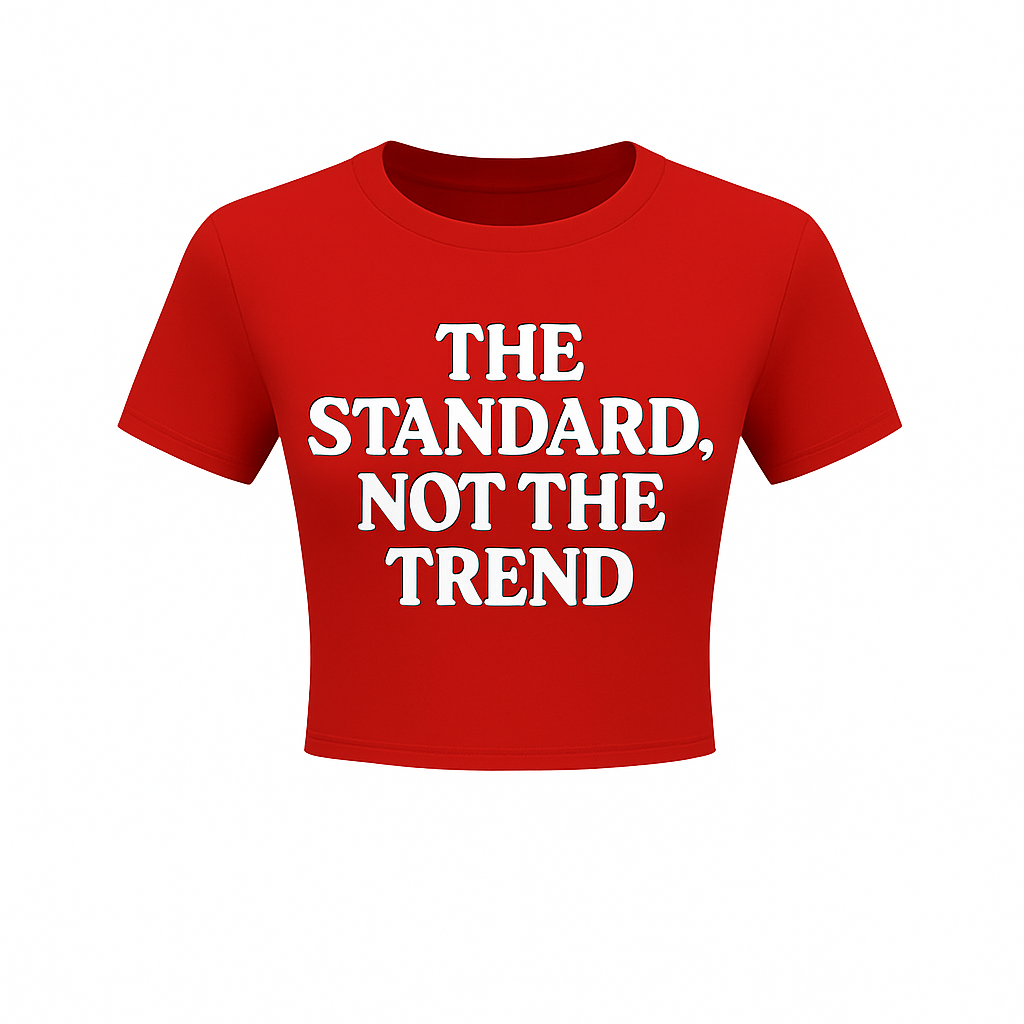 The Standard, Not The Trend Crop Tee (Women’s)