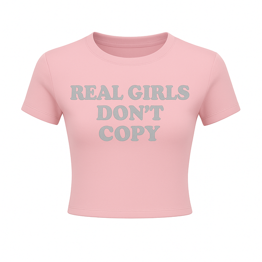 Real Girls Don’t Copy Crop Tee (Women’s)