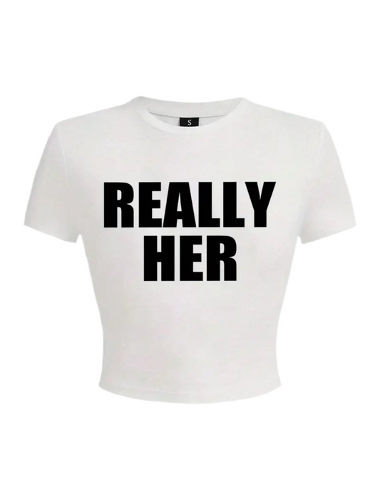 “Really Her” Printed Crew Neck Tee – Women’s Casual Essential