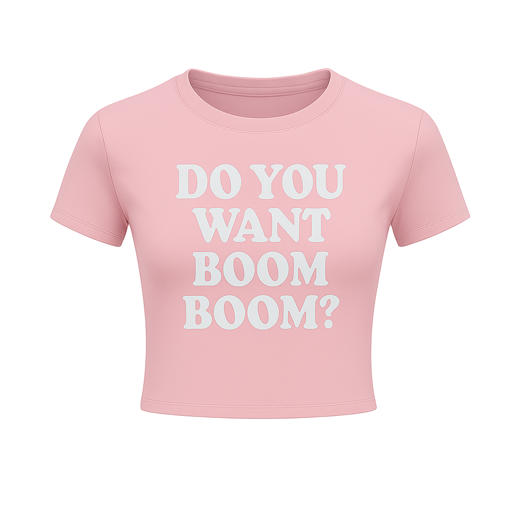 Do You Want Boom Boom? Crop Tee