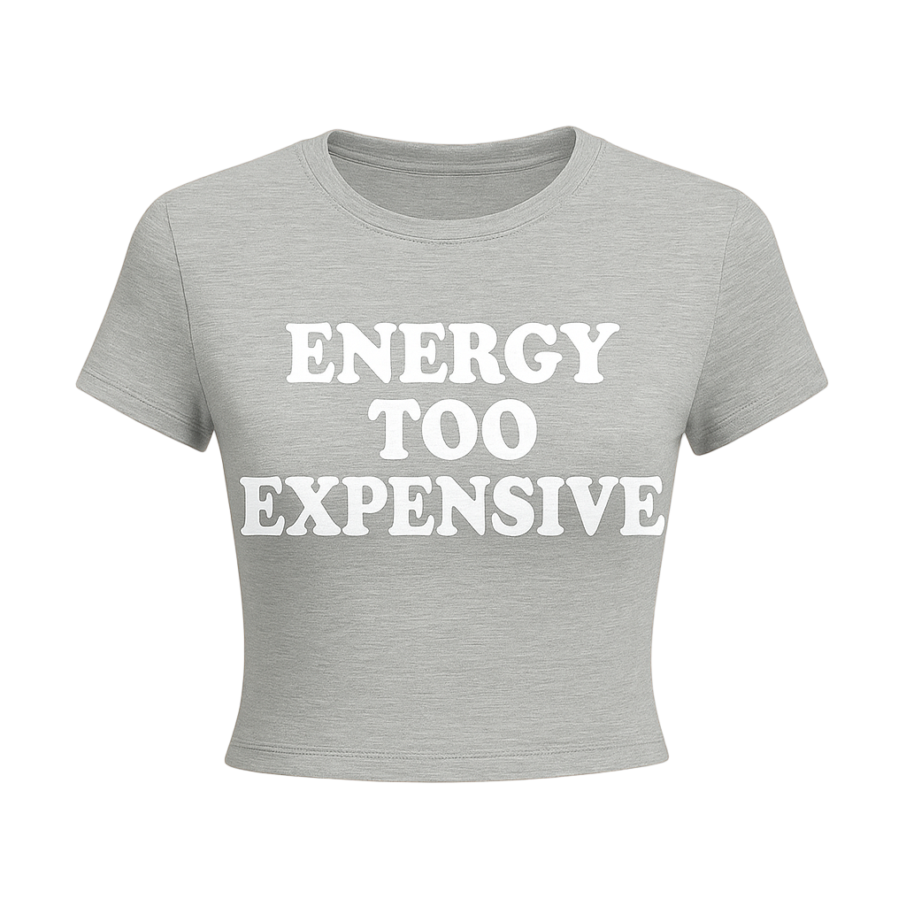 Energy Too Expensive Crop Top (Women’s)