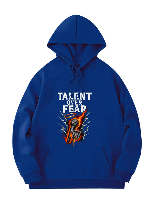TALENT OVER FEAR HOODIE