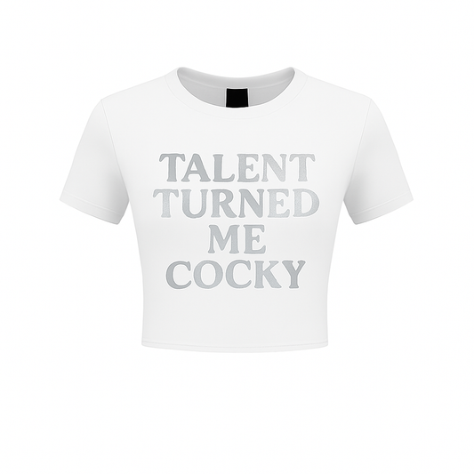 Talent Turned Me Cocky Crop Tee (Women’s)