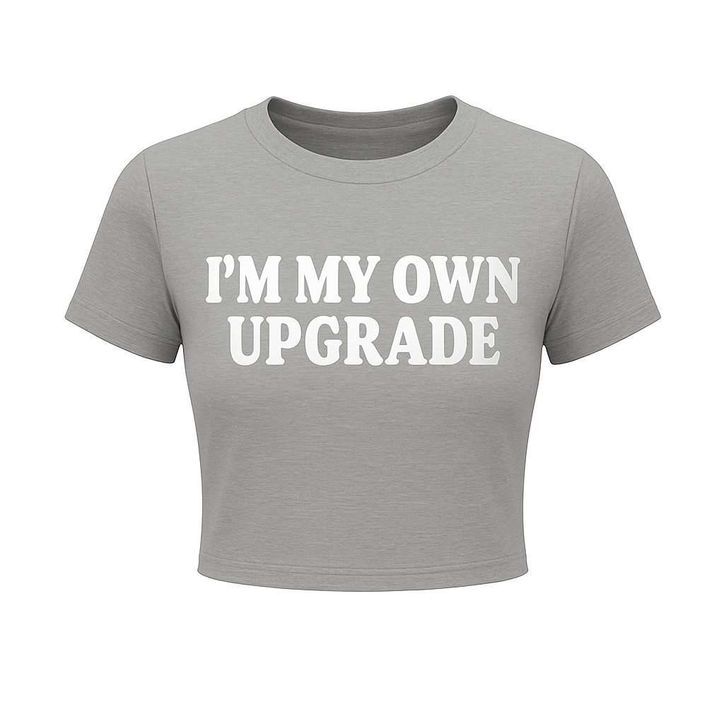 I’m My Own Upgrade Crop Tee (Women’s)