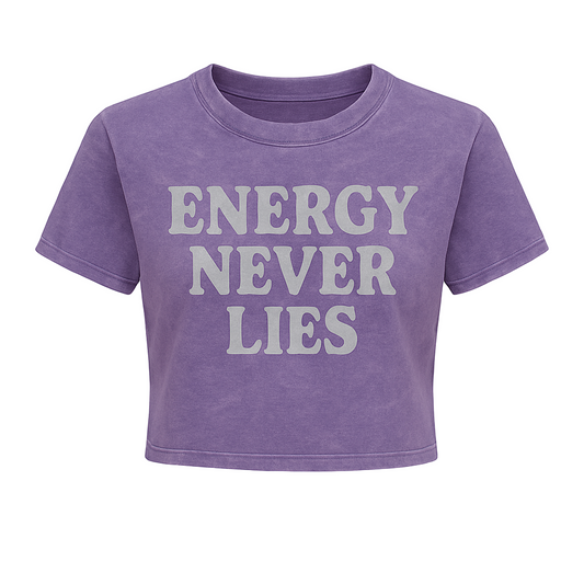 ENERGY NEVER LIES CROPPED WOMEN’S TEE